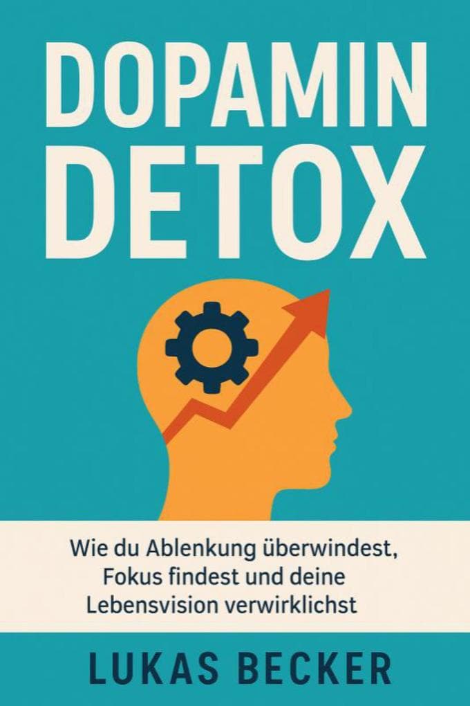 Digitaler Minimalismus - 30 Tage zu mehr Fokus, Ruhe & echtem Leben Untertitel: Wie du mit einfachen Gewohnheiten die Kontrolle über dein Leben zurückgewinnst