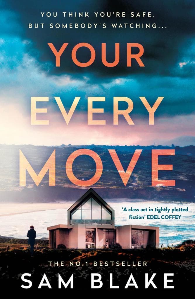 Your Every Move: The BRAND NEW, unputdownable psych thriller of 2026, the GRIPPING NUMBER ONE BESTSELLER