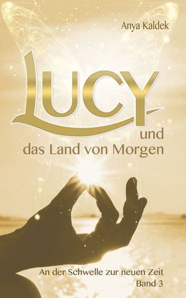 Lucy und das Land von Morgen: An der Schwelle zur neuen Zeit