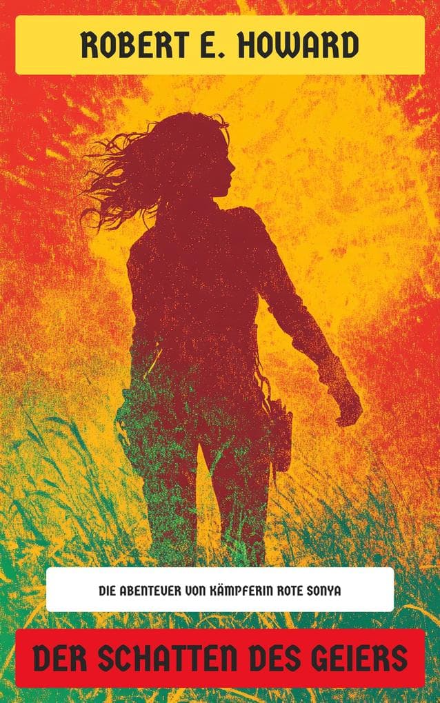 Der Schatten des Geiers: Die Abenteuer von Kämpferin Rote Sonya