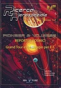 Pioneer & voyager reporter cosmici. Grand Tour e messaggio per E.T.