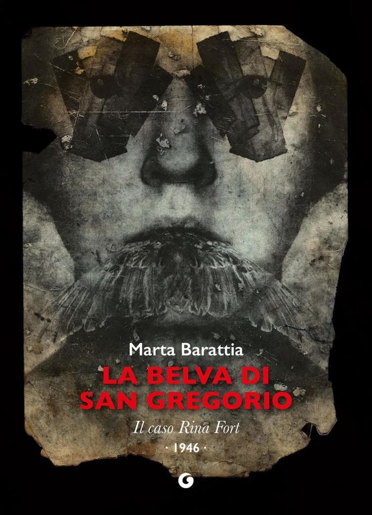 La belva di San Gregorio. Il caso Rina Fort. 1946