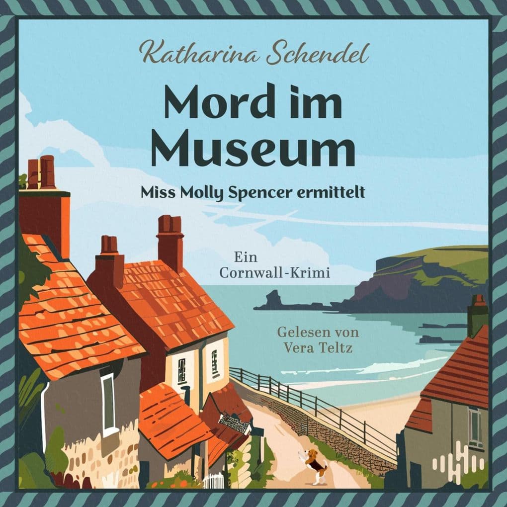 Mord im Museum Miss Molly Spencer ermittelt: Ein Cornwall-Krimi | Für Cosy-Crime-Fans, die sich ins idyllische Cornwall träumen wollen