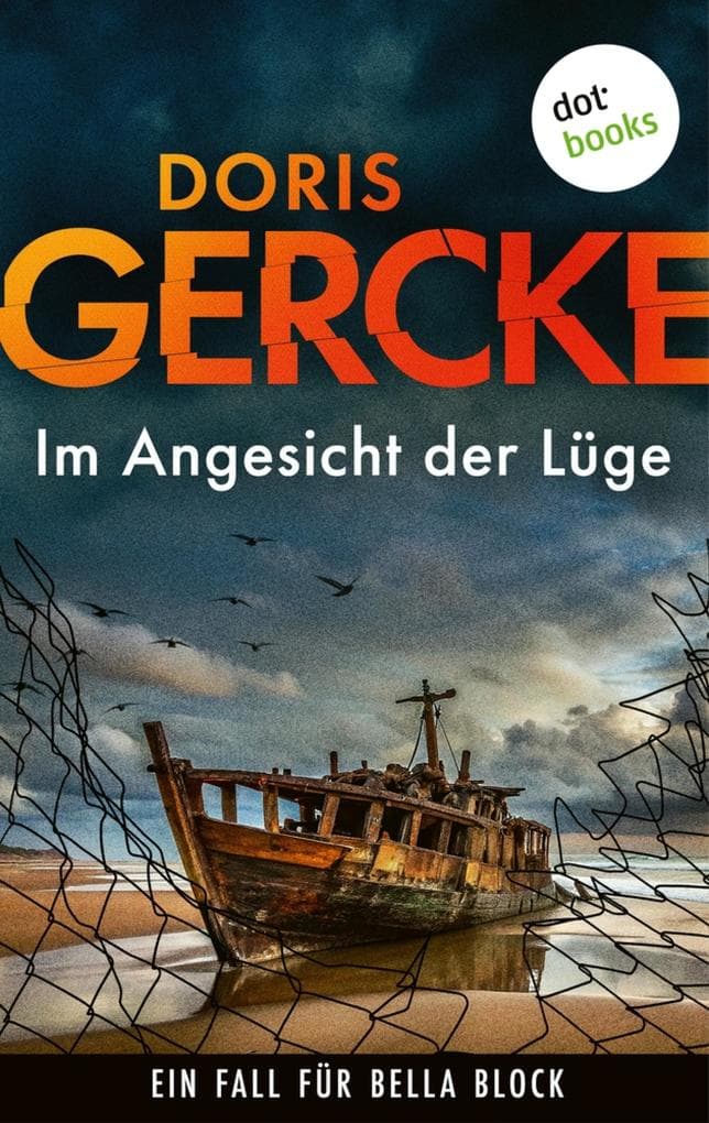 Im Angesicht der Lüge: Ein Fall für Bella Block 9 | Ein neuer Fall für Deutschlands bekannteste Ermittlerin