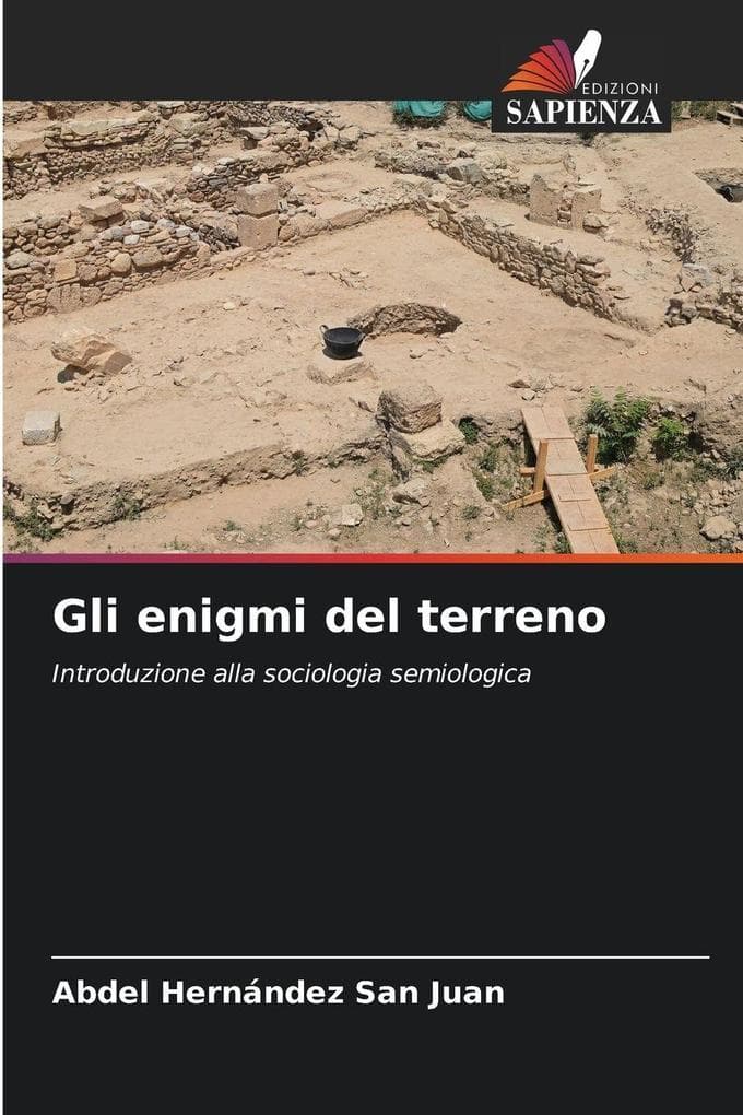 Gli enigmi del terreno: Introduzione alla sociologia semiologica