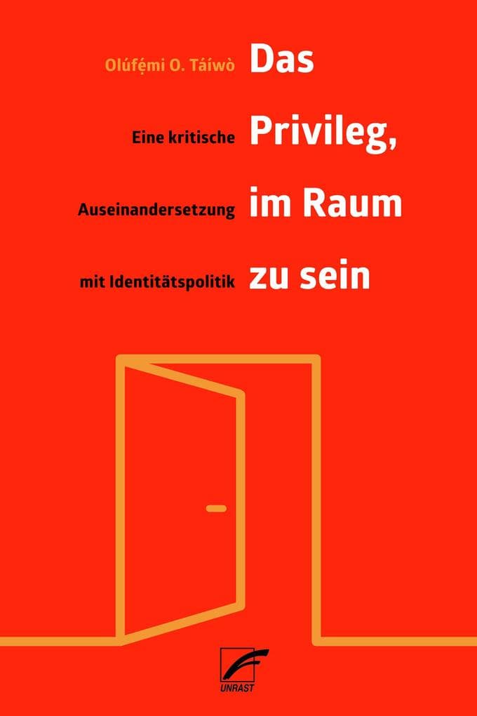 Das Privileg, im Raum zu sein: Eine kritische Auseinandersetzung mit Identitätspolitik