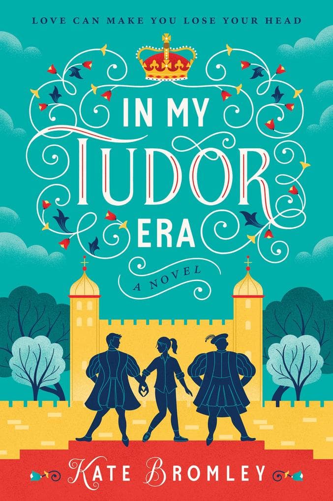 In My Tudor Era: A Novel