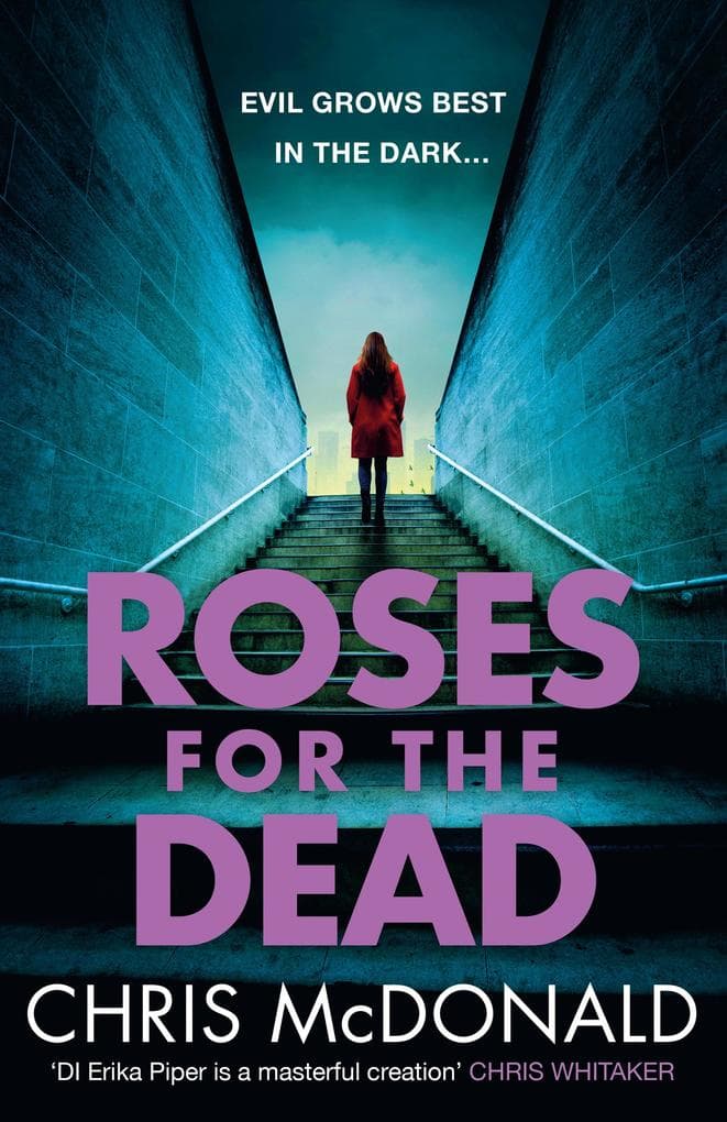 Roses for the Dead: Evil grows best in the dark...