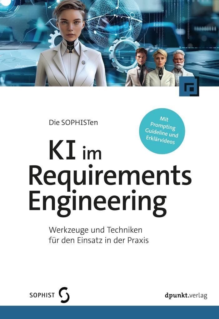 KI im Requirements Engineering: Werkzeuge und Techniken für den Einsatz in der Praxis