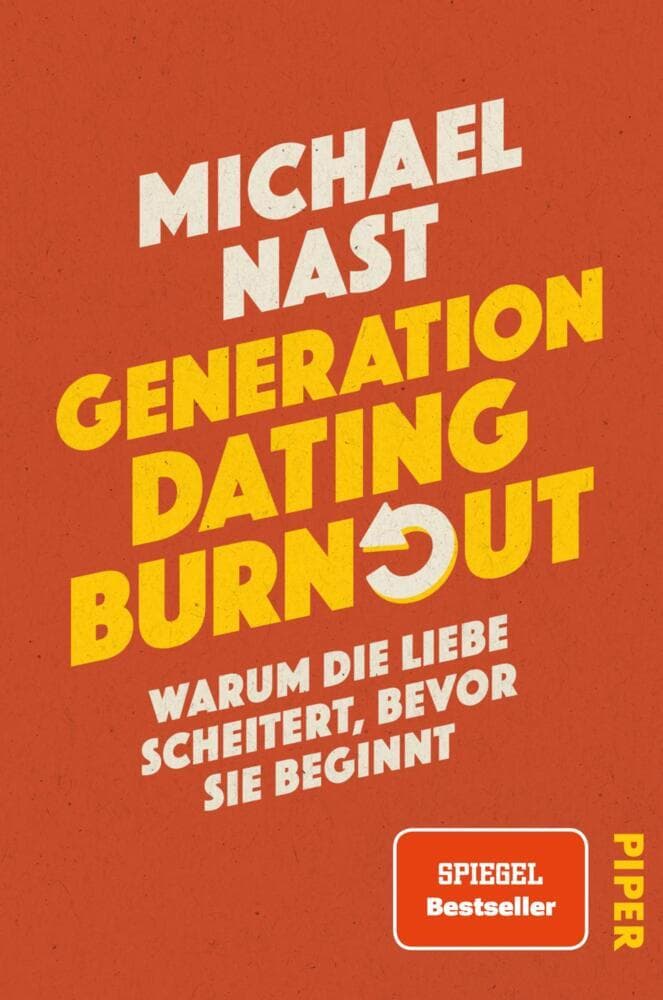 Generation Dating Burnout: Warum die Liebe scheitert, bevor sie beginnt | Das neue Buch des #1-SPIEGEL-Bestsellerautors von 'Generation Beziehungsunfähig' und 'Weil da irgendetwas fehlt'