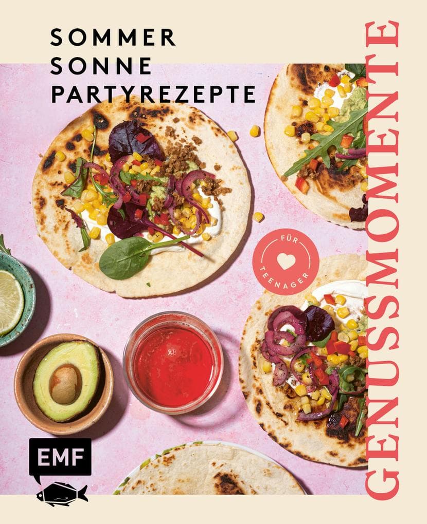 Genussmomente: Sommer, Sonne, Partyrezepte für Teenager: Schnelle und einfache Rezepte für Fingerfood, Snacks, Brote, Dips, Desserts und Drinks - Pizza-Waffeln, Nudelsalat im Glas, Oreo-Cupcakes und mehr für deine nächste Party!