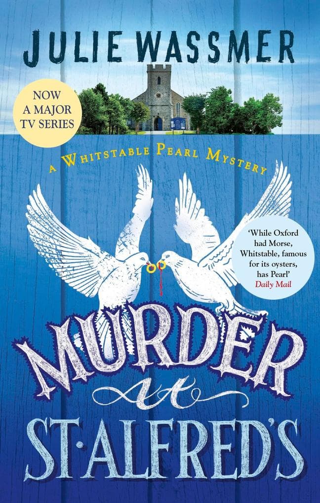 Murder at St Alfred's: Now a major TV series, Whitstable Pearl!