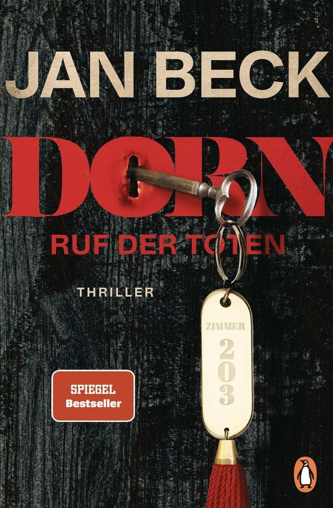 Dorn. Ruf der Toten: Zimmer 203. Thriller - Ein perfides Spiel beginnt. Zweiter Teil der SPIEGEL-Bestseller-Reihe
