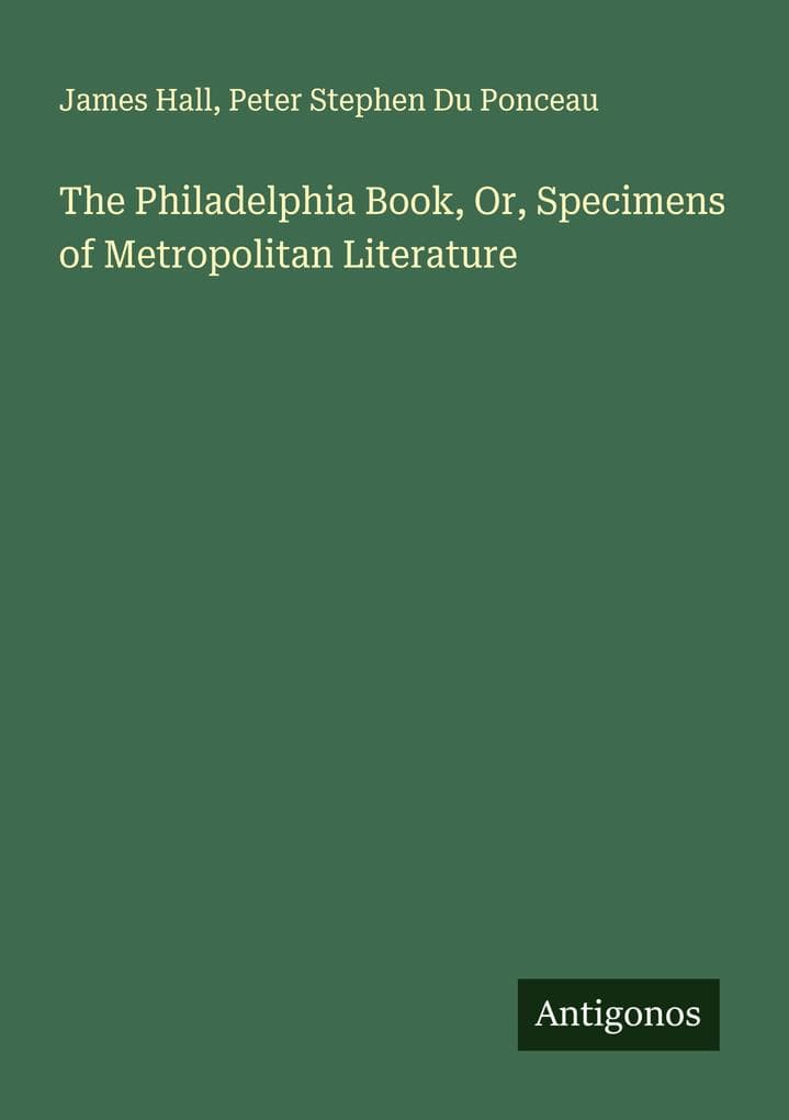 The Philadelphia Book, Or, Specimens of Metropolitan Literature