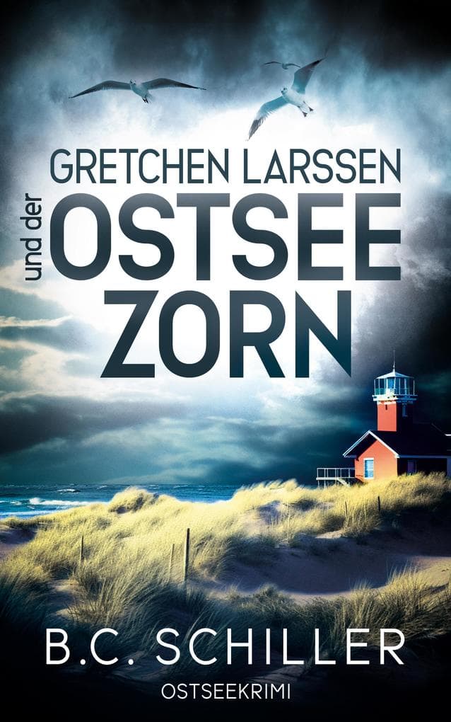 Gretchen Larssen und der Ostseezorn: Küstenkrimi