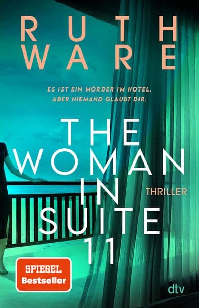 The Woman in Suite 11: Thriller | Der New-York-Times-Bestseller | 'Jeder Ruth Ware-Krimi ist ein einzigartiges und unerwartetes Juwel.' LISA JEWELL