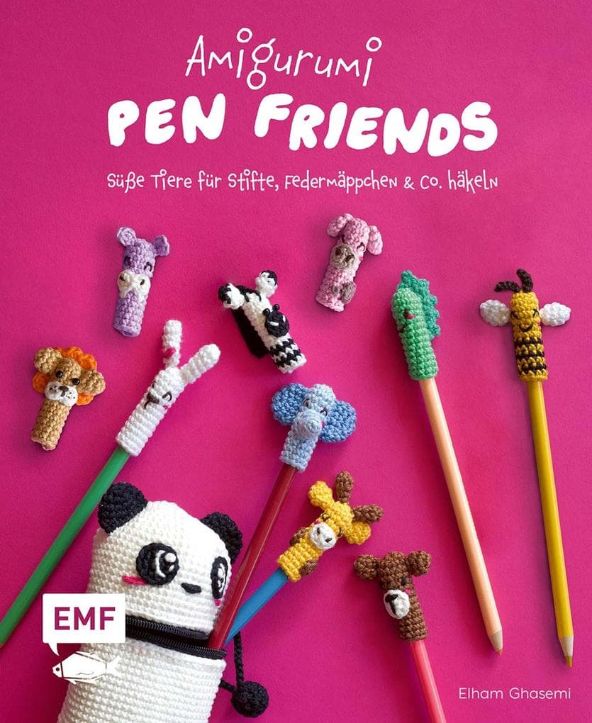 Amigurumi Pen Friends - Süße Tiere für Stifte, Federmäppchen und Co. häkeln: Schreibtischzubehör und Schlüsselanhänger für Legami-Fans zum Sammeln und Verschenken