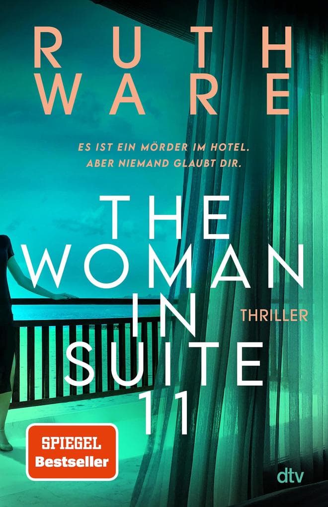 The Woman in Suite 11: Thriller | Der New-York-Times-Bestseller | 'Jeder Ruth Ware-Krimi ist ein einzigartiges und unerwartetes Juwel.' LISA JEWELL
