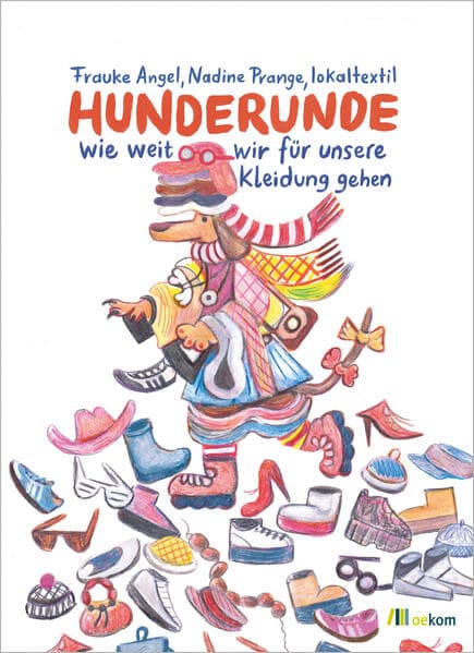 Hunderunde: Wie weit wir für unsere Kleidung gehen