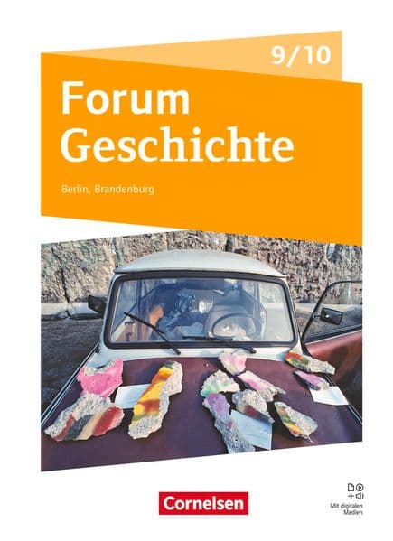Forum Geschichte 9./10. Schuljahr - Neue Ausgabe - Gymnasium Berlin/Brandenburg - Ausgabe ab 2025 - Schulbuch mit digitalen Medien: Schulbuch - Mit digitalen Medien