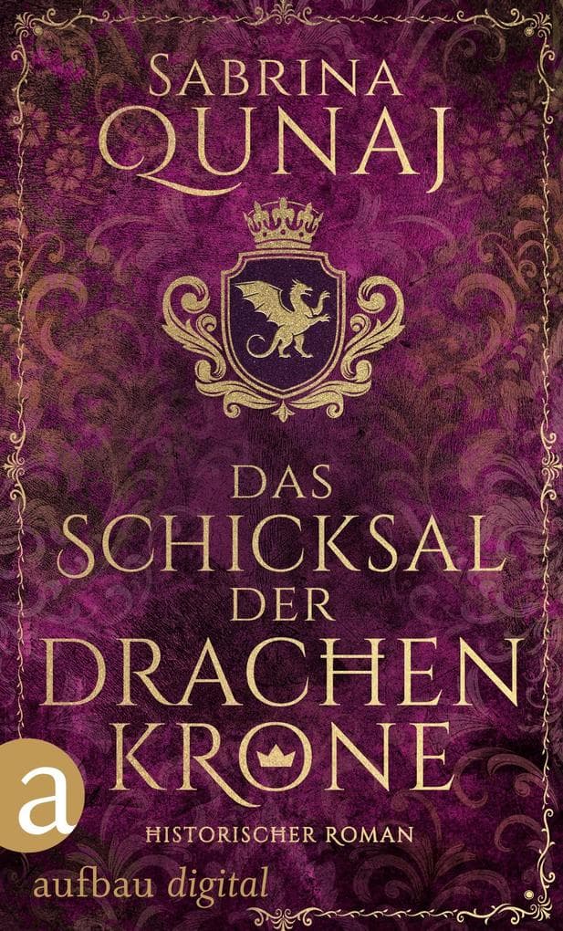 Das Schicksal der Drachenkrone: Historischer Roman | Das kostenlose Prequel zur Wales-Saga der Bestsellerautorin Sabrina Qunaj