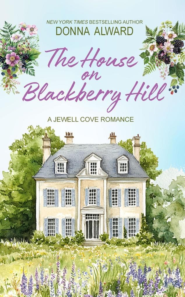 The House on Blackberry Hill: Jewell Cove, #1