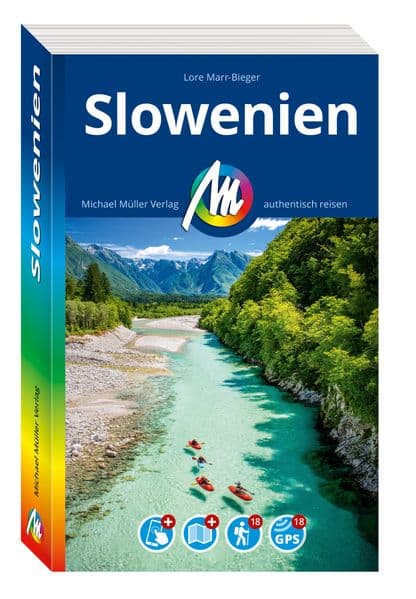 MICHAEL MÜLLER Reiseführer Slowenien: 100% authentisch, aktuell und vor Ort recherchiert. Inkl. Faltkarte & App.