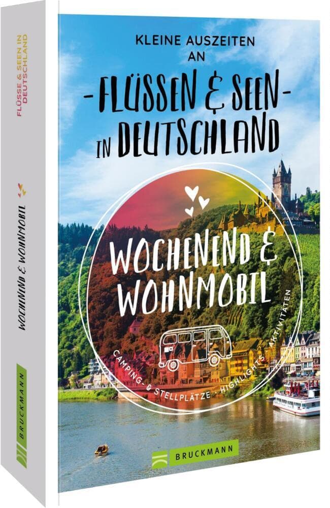 Kleine Auszeiten an Flüssen & Seen in Deutschland: Wochenend & Wohnmobil
