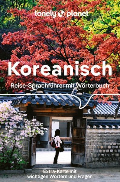LONELY PLANET Sprachführer Koreanisch: Reise-Sprachführer mit Wörterbuch und Extra-Karte mit wichtigen Wörtern und Fragen