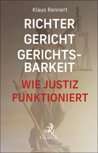 Richter, Gericht, Gerichtsbarkeit: Wie Justiz funktioniert