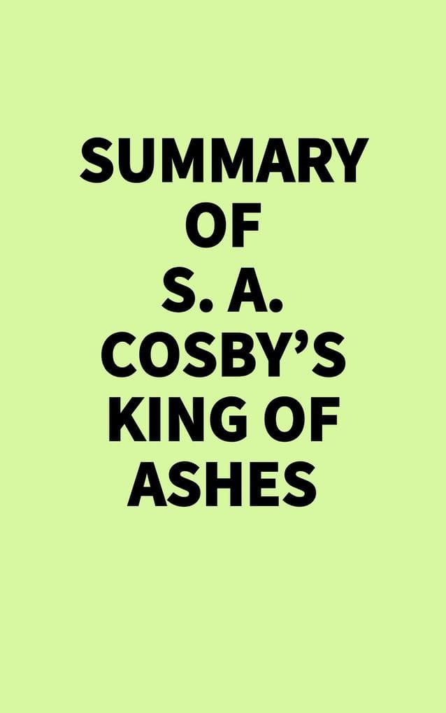 Summary of S. A. Cosby's King of Ashes