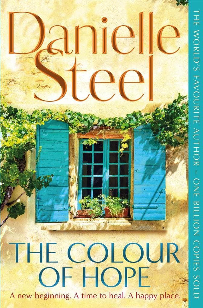 The Colour of Hope: An uplifting story about how love provides the foundation for courage and purpose