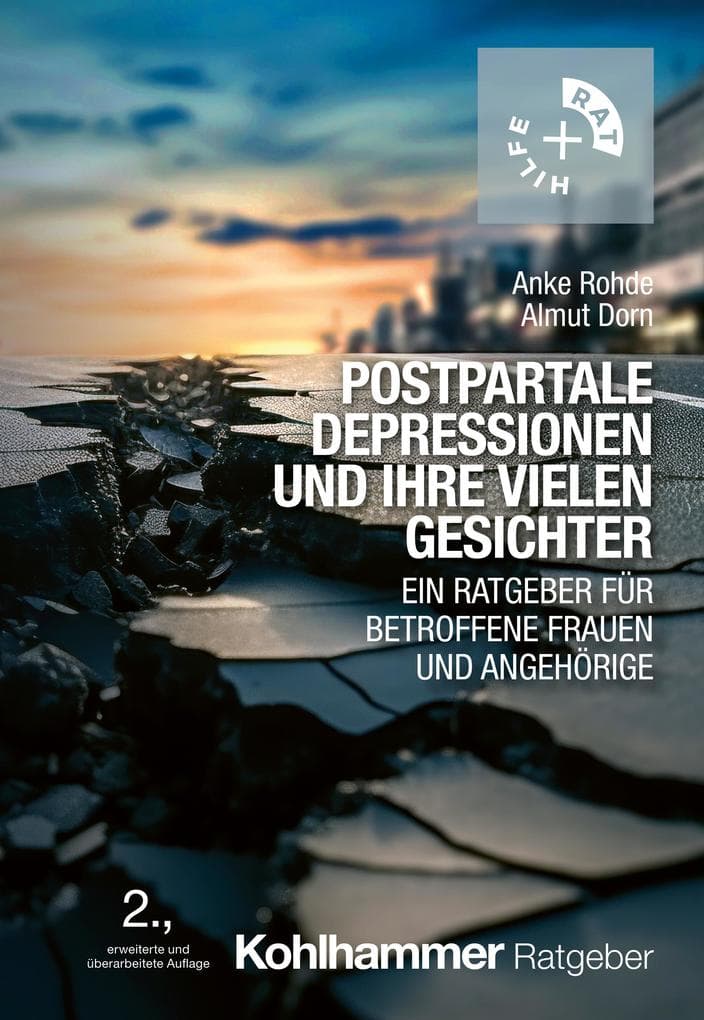 Postpartale Depressionen und ihre vielen Gesichter: Ein Ratgeber für betroffene Frauen und Angehörige