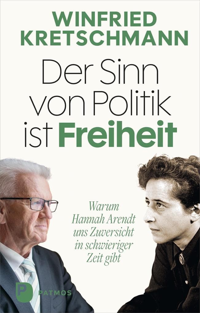 Der Sinn von Politik ist Freiheit: Warum Hannah Arendt uns Zuversicht in schwieriger Zeit gibt