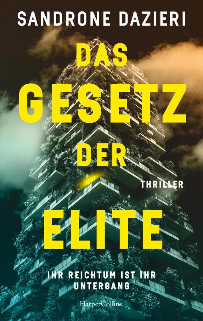 Das Gesetz der Elite: Ihr Reichtum ist ihr Untergang | Thriller | Auftakt einer neuen Reihe von Italiens Erfolgsautor | Hochaktuelle Themen | Intelligente, packende Plots