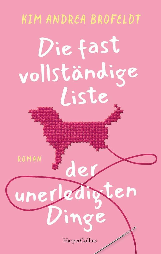 Die fast vollständige Liste der unerledigten Dinge: Roman | Der Feel-Good-Bestseller aus Dänemark | Tief bewegend und humorvoll - für Fans von Cecelia Ahern und Jojo Moyes