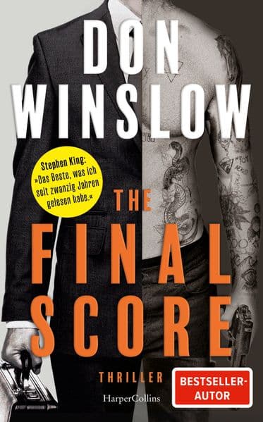 The Final Score: Sechs Short Storys | Die neue Thriller-Sammlung von Don Winslow | 'Der beste Kriminalroman, den ich in den letzten zwanzig Jahren gelesen habe.' Stephen King, SPIEGEL-Bestsellerautor