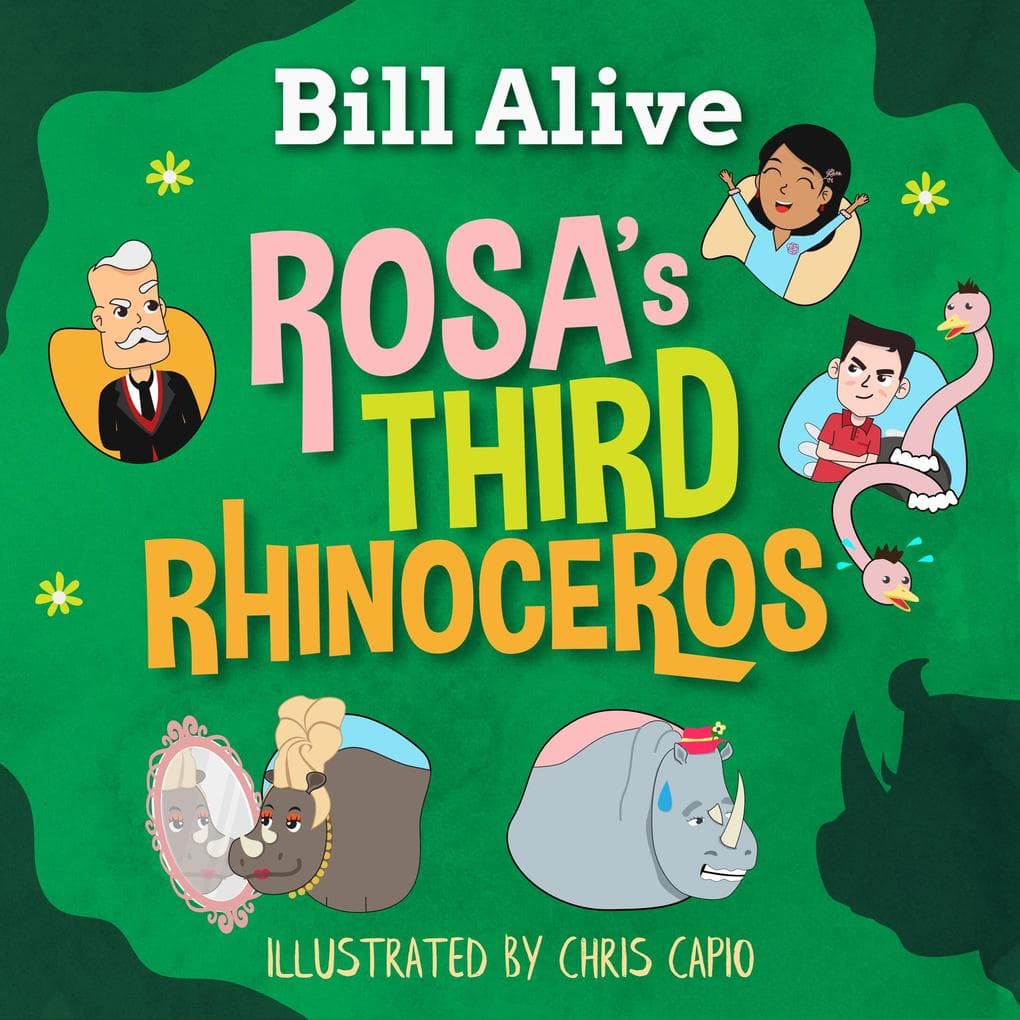 Rosa's Third Rhinoceros (Delightful Picture Books by Bill Alive)