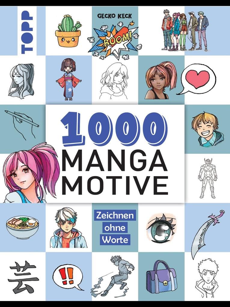 1000 Manga Motive zeichnen: Zeichnen ohne Worte
