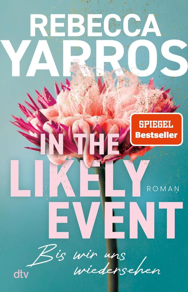 In the Likely Event - Bis wir uns wiedersehen: Ein mitreißender Liebesroman der Bestsellerautorin voller intensiver Gefühle, dramatischer Wendungen und einer Schicksalsverbindung, die alles verändert