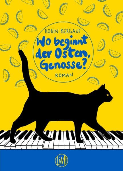 Wo beginnt der Osten, Genosse?: Roman