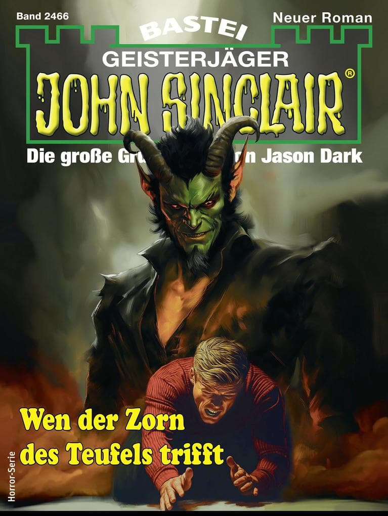 John Sinclair 2466: Wen der Zorn des Teufels trifft