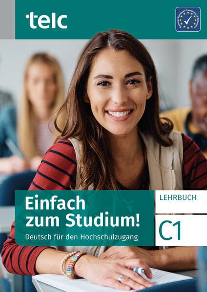 Einfach zum Studium!: Deutsch für den Hochschulzugang C1 Lehrbuch