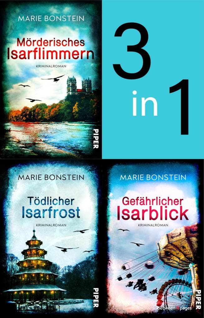 Bundle: Isar-Krimis: Mörderisches Isarflimmern | Tödlicher Isarfrost | Gefährlicher Isarblick | 3 Romane in einem Band um ein ungewöhnliches Ermittlerteam