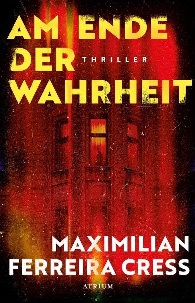 Am Ende der Wahrheit: Thriller