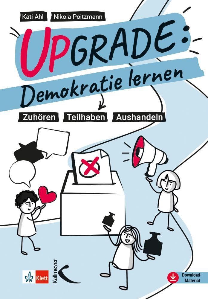 Upgrade: Demokratie lernen: Zuhören - Teilhaben - Aushandeln