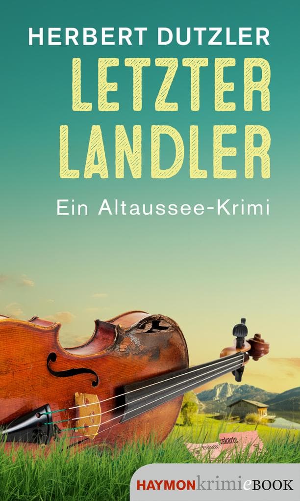 Letzter Landler: Ein Altaussee-Krimi