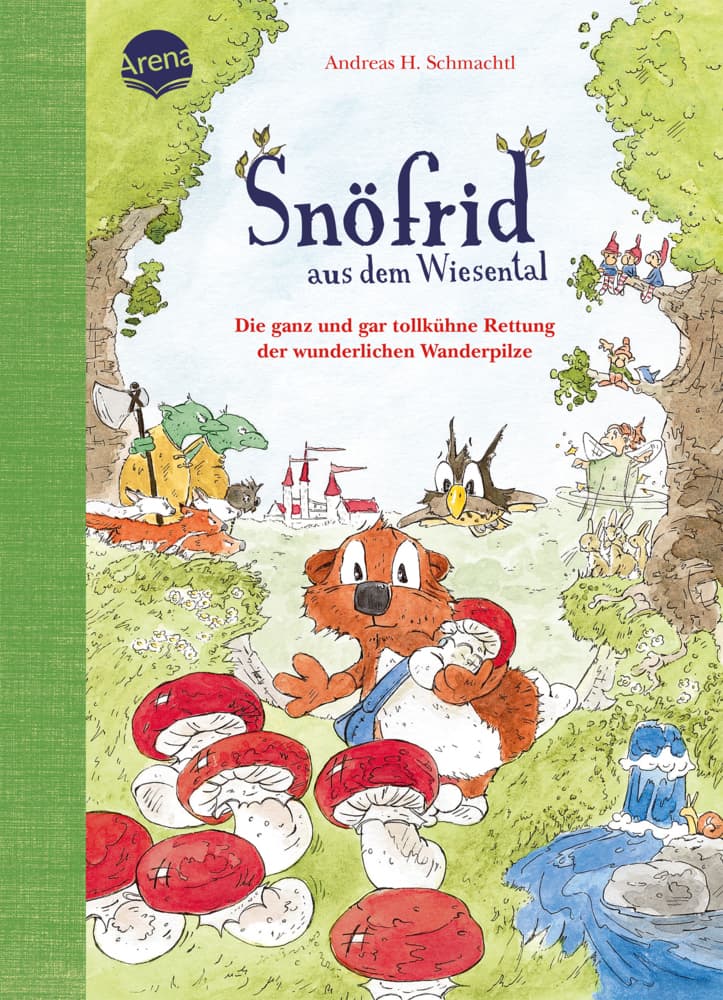 Snöfrid aus dem Wiesental (7). Die ganz und gar tollkühne Rettung der wunderlichen Wanderpilze: Vorlesebuch ab 4 Jahren