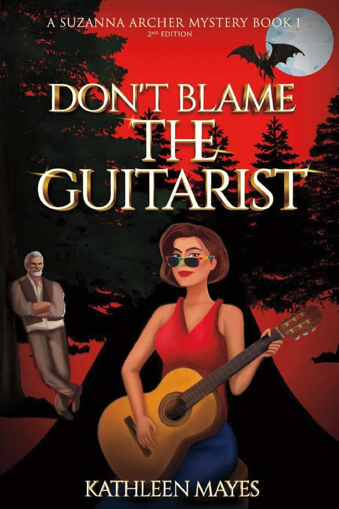 Don't Blame the Guitarist: A Suzanna Archer Mystery