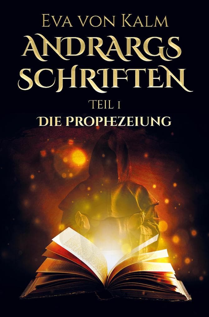 Andrargs Schriften: Die Prophezeiung